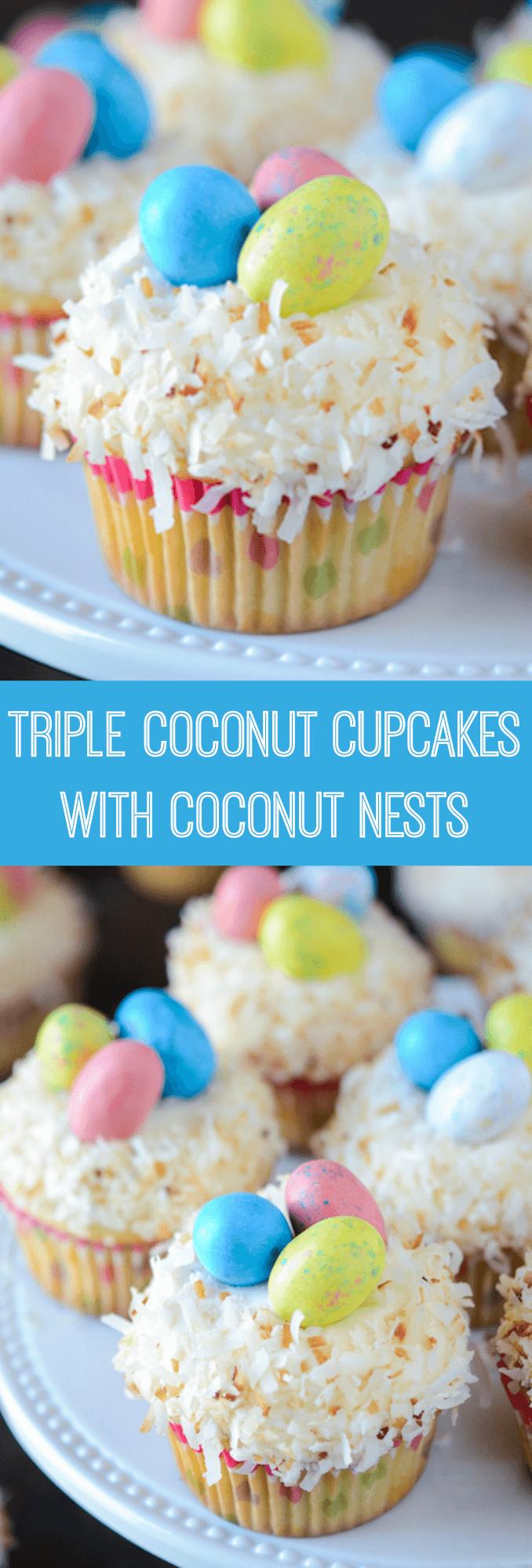 Triple Coconut Cupcakes with Coconut Easter Nests! 