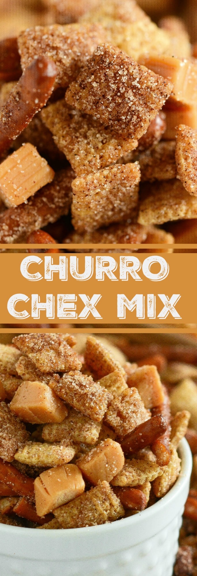 Churro Chex Mix: is absolutely addicting with it’s sweet cinnamon sugar coated chex mix, salted pretzels and caramel bites all mixed together in one bite!
