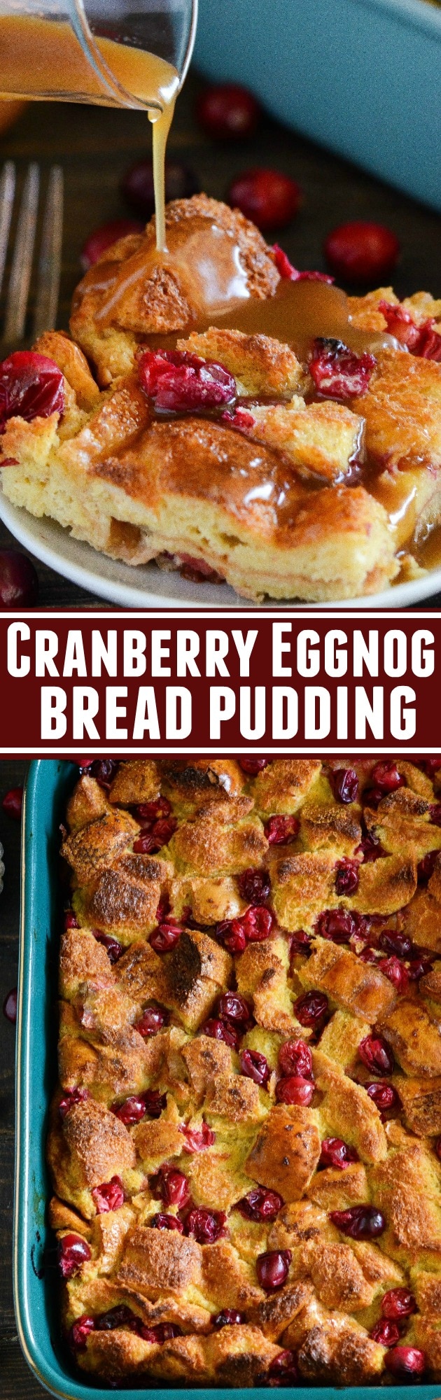 Cranberry Eggnog Bread Pudding: kick off the holidays with this rich bread pudding with cranberries, eggnog, cinnamon and a generous pour of buttery rum sauce!