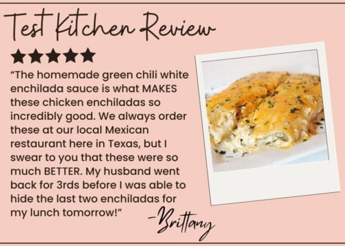 A review card featuring a photo of sour cream chicken enchiladas topped with green chili sauce. Text praises the dish and mentions a husbands enthusiasm; five stars and Test Kitchen Review are shown at the top.