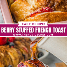 Collage image of French toast stuffed with berries on a white plate being drizzled with syrup and an image of the Stuffed French toast in a baking dish.