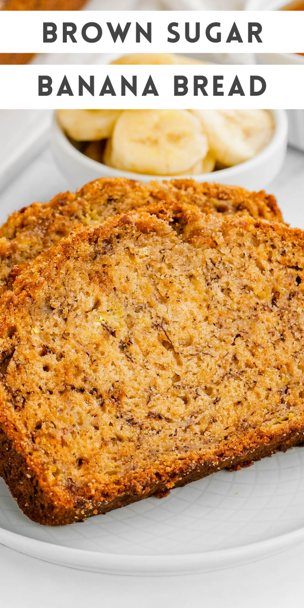 Brown Sugar Banana Bread | The Best Moist Banana Bread Recipe