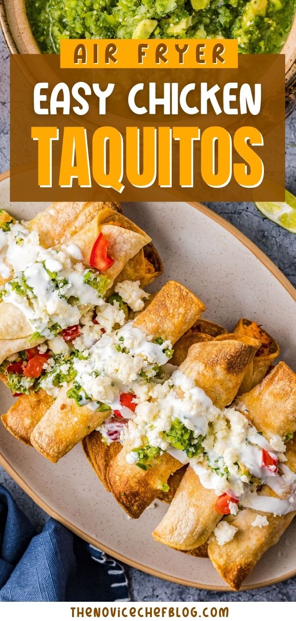 Air Fryer Chicken Taquitos The Novice Chef