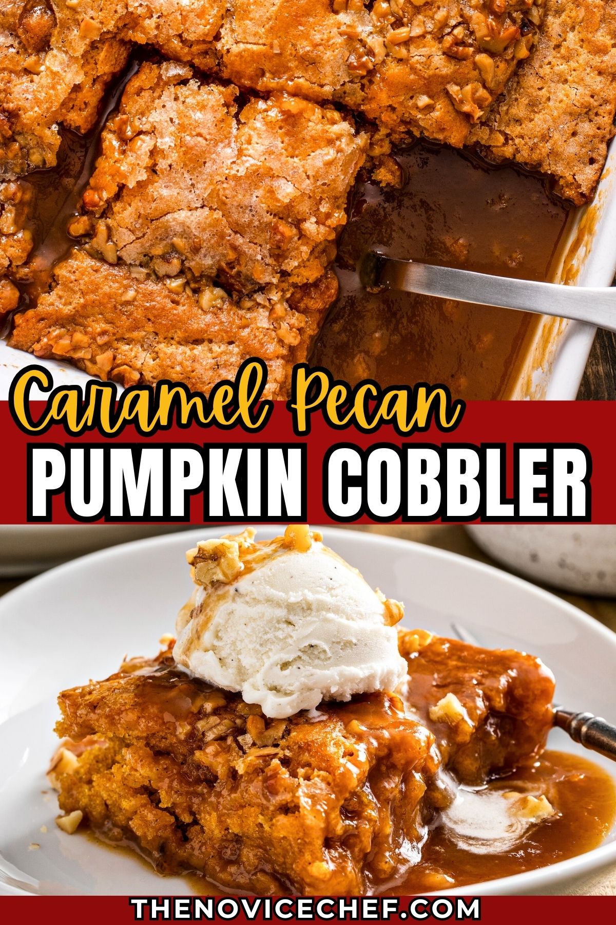 Caramel Pecan Pumpkin Cobbler Recipe | The Novice Chef