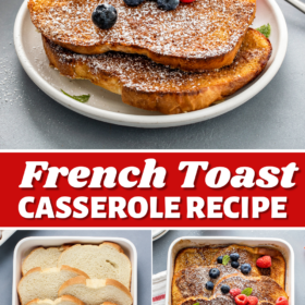Whole french toast on a plate with fresh fruit, bread in a casserole dish and overnight french toast in a casserole dish.