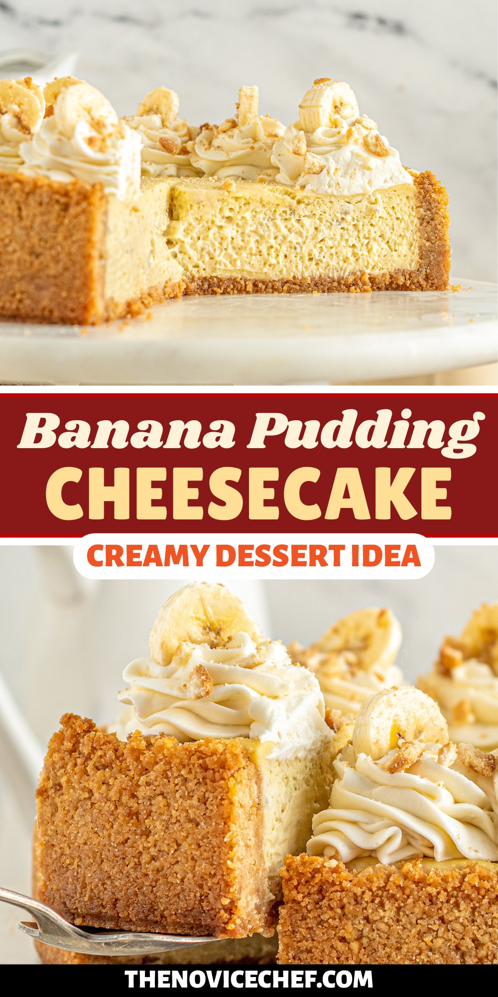 Banana Pudding Cheesecake Recipe | The Novice Chef