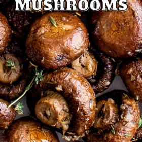 Herb roasted garlic mushrooms on a serving platter.