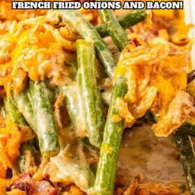 Cheesy Green Bean Casserole with bacon and French fried onions on top.