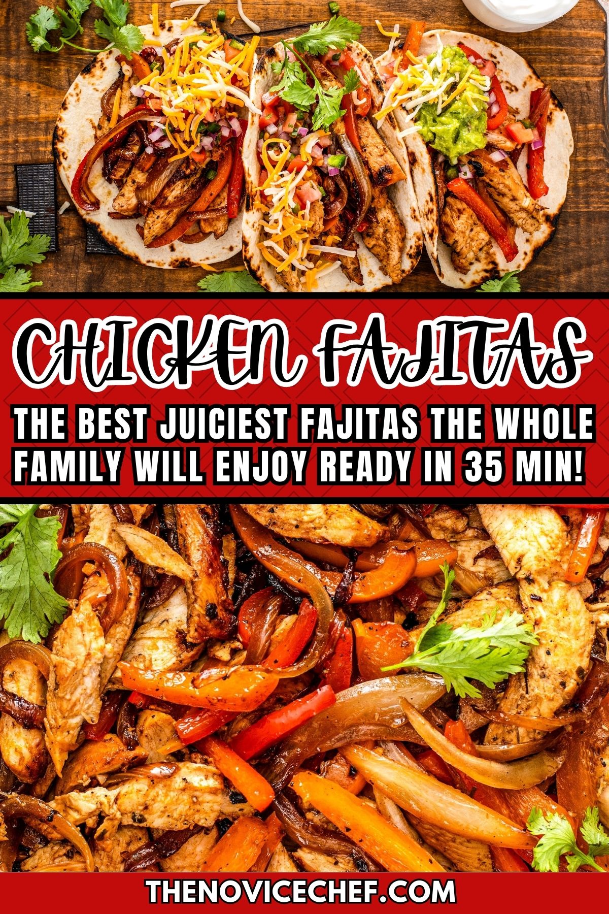 Best Chicken Fajitas Recipe The Novice Chef 8996