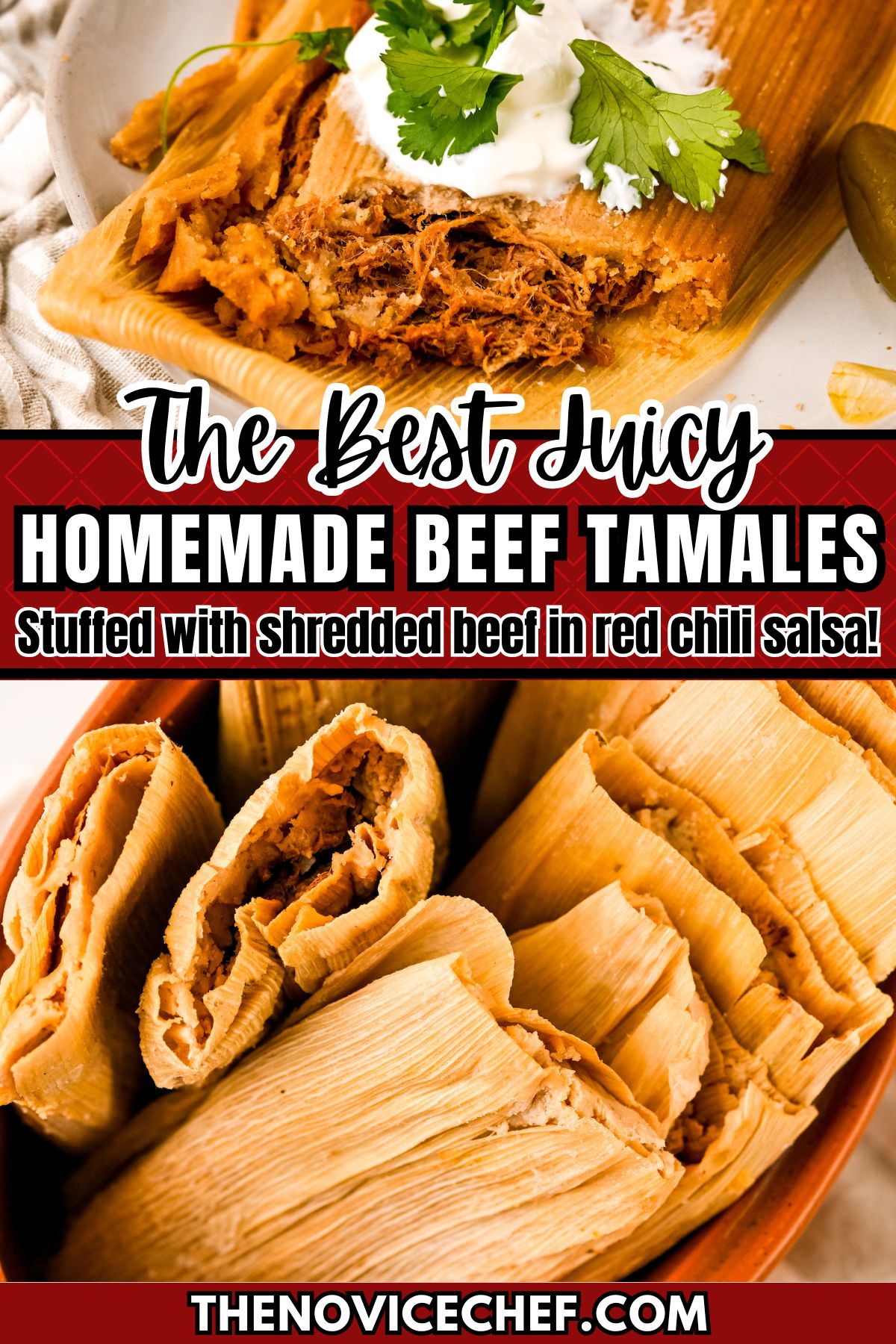 Authentic Beef Tamales Recipe The Novice Chef