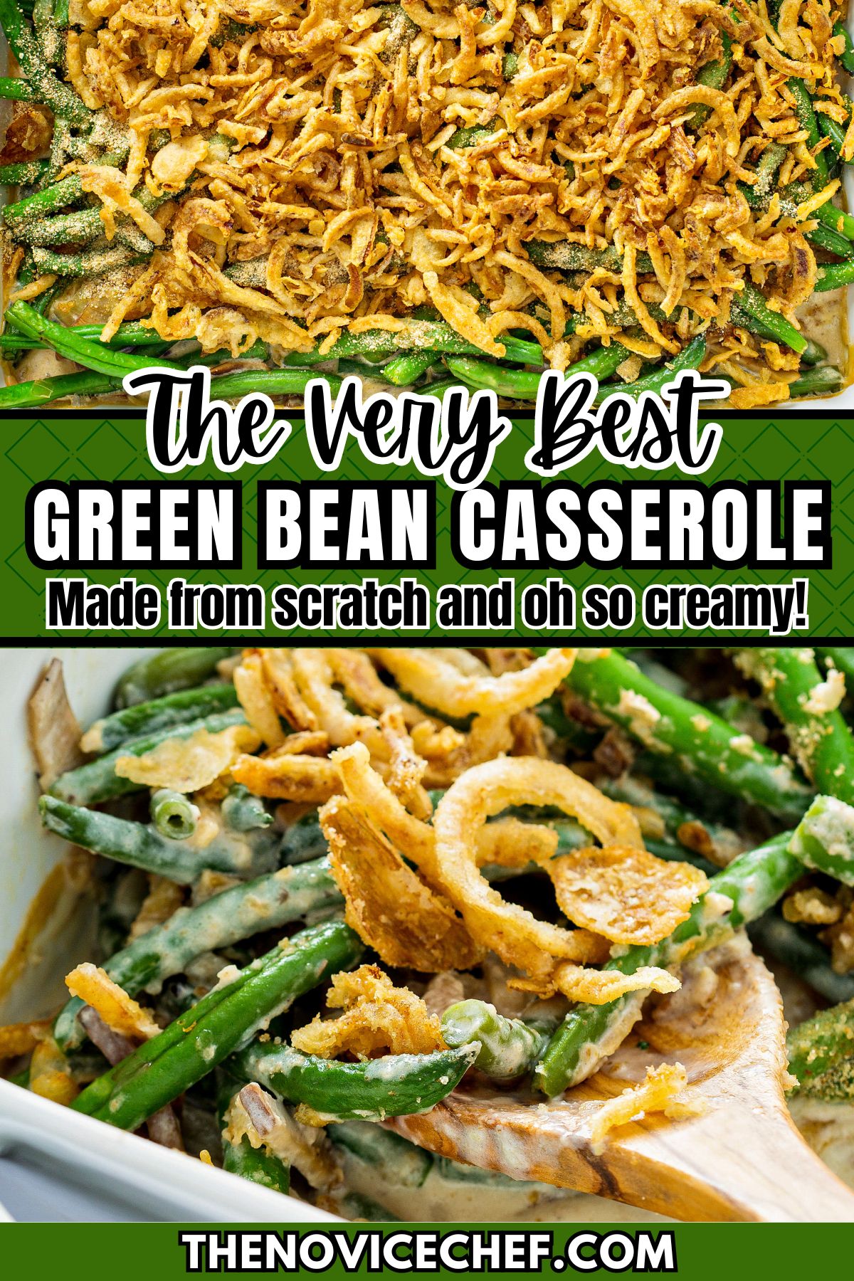 The BEST Green Bean Casserole Recipe | The Novice Chef