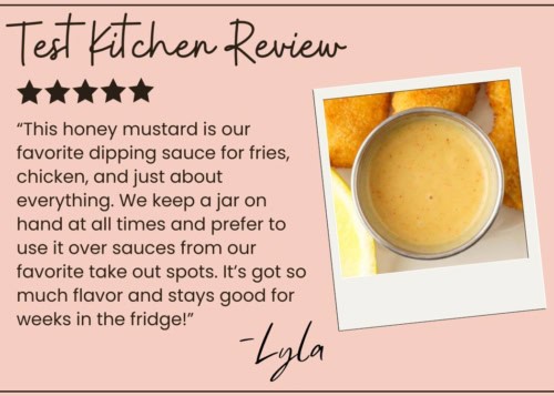 A review card features a 5-star rating, a photo of honey mustard dipping sauce in a small bowl with chicken nuggets, and a testimonial praising its flavor and the easy honey mustard recipe, signed by Lyla.
