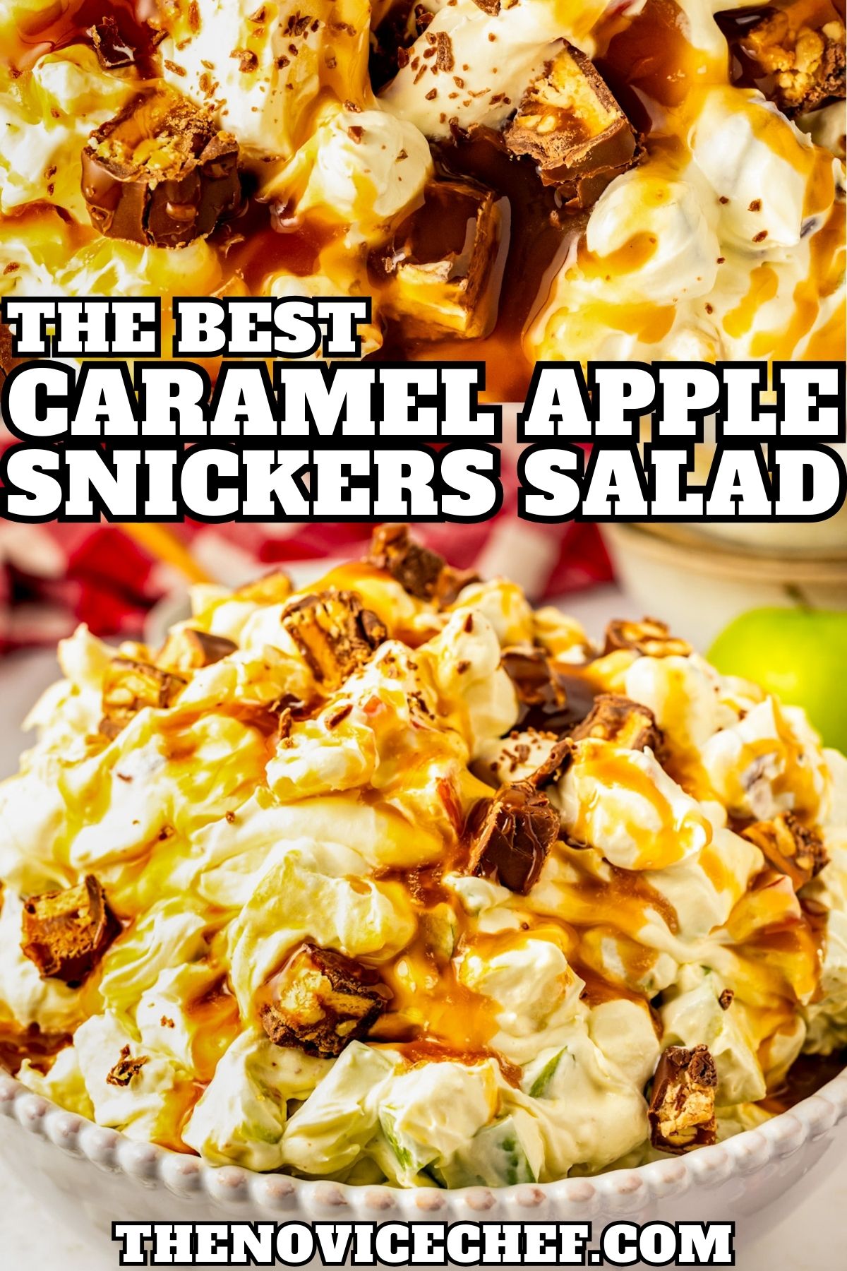 The Best Apple Snickers Salad Recipe The Novice Chef 4662