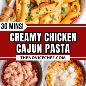 Chicken added to a skillet, creamy sauce being prepared and a skillet and a serving bowl filled with cajun chicken pasta topped with fresh herbs.