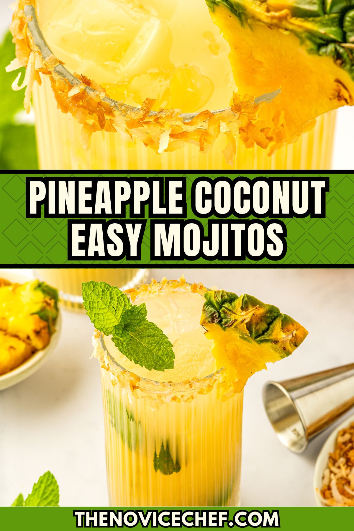 Best Pineapple Coconut Mojito Recipe | The Novice Chef