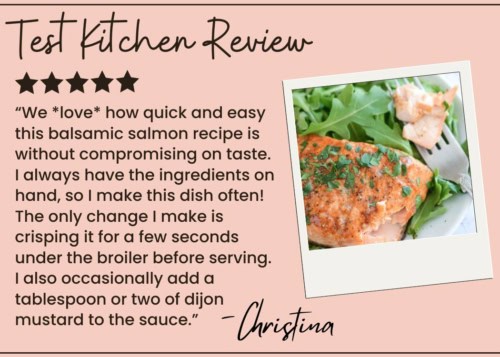 A review note with a photo of cooked balsamic salmon on greens. The review praises this balsamic salmon recipe for being quick, easy, and tasty, with tips for broiling and adding Dijon mustard. Signed by Christina.