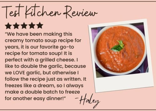 A review for creamy tomato soup appears beside a bowl garnished with basil. The review praises the soups taste, compares it to the Panera tomato soup recipe, mentions doubling the garlic, and notes it freezes well.