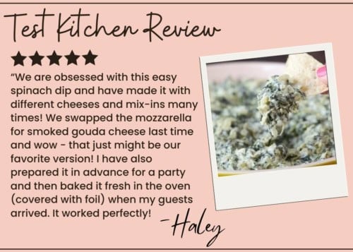 A review card features a photo of hot spinach dip with a tortilla chip, five stars, and Haleys positive comments about customizing and baking the dip, calling it her favorite version.