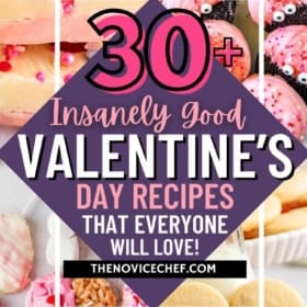 A collage of colorful Valentine’s Day treats, including heart-shaped cookies, pink cupcakes, candy bark, and marshmallow pops, with text overlay: 30+ Insanely Good Valentines Day Recipes That Everyone Will Love!