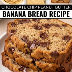 Three process photos of chocolate chip peanut butter banana bread batter and a finished loaf above a title. Below, three thick slices of chocolate chip banana bread stacked on a white plate.